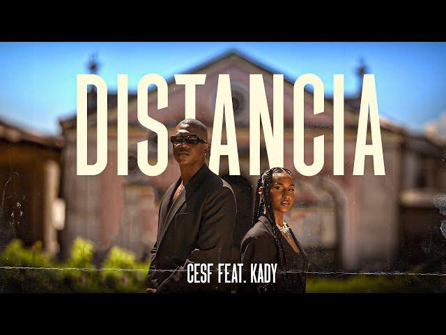 CESF X KADY - Distancia [Vídeo Oficial]