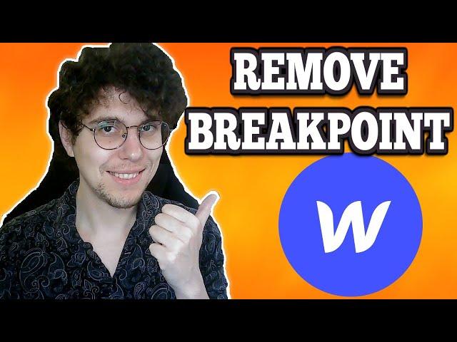 How To Remove Breakpoint In Webflow