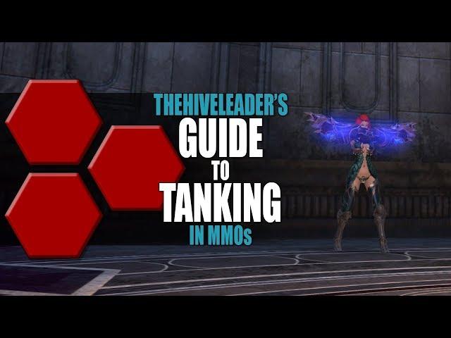 TheHiveLeader's Guide to Tanking in MMOs