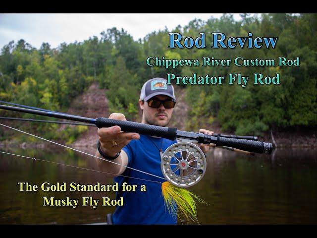 Chippewa River Custom Rod - Predator Fly Rod Review