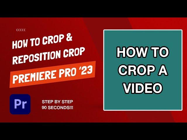 How To Crop Video and Adjust Crop - Premiere Pro 2023