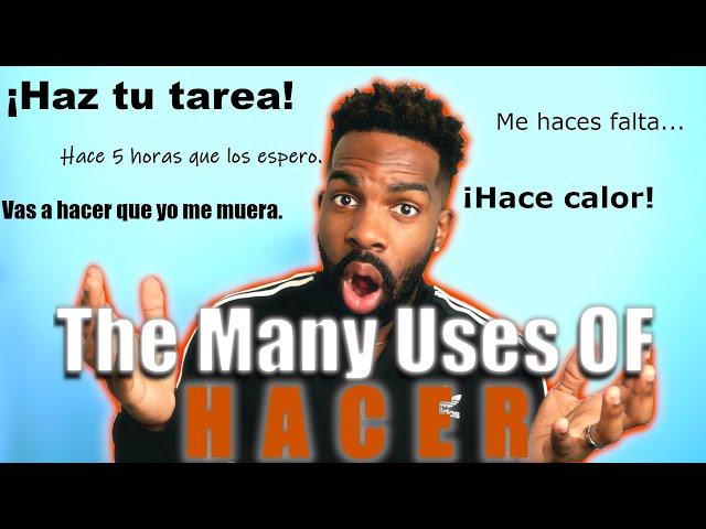 The Many Uses Of HACER In Spanish