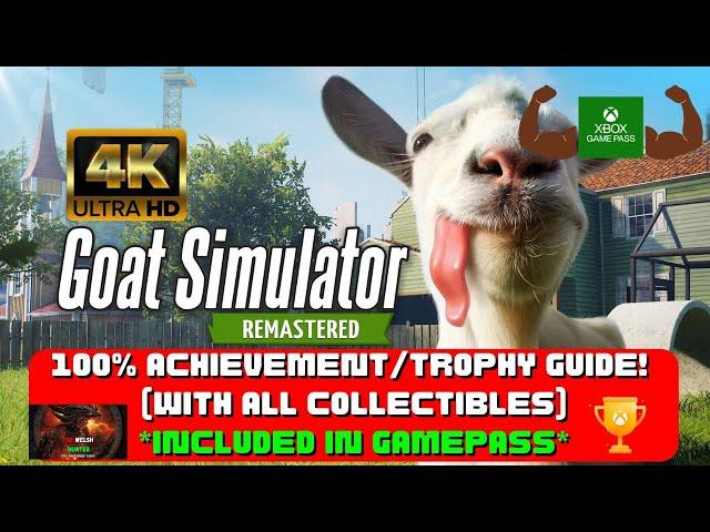 Goat Simulator: Remastered - 100% Achievement Guide! (& Collectibles) *Included Gamepass* (4K 60FPS)