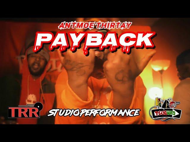 Antmoe Thirtay - Payback [In-Studio Performance]