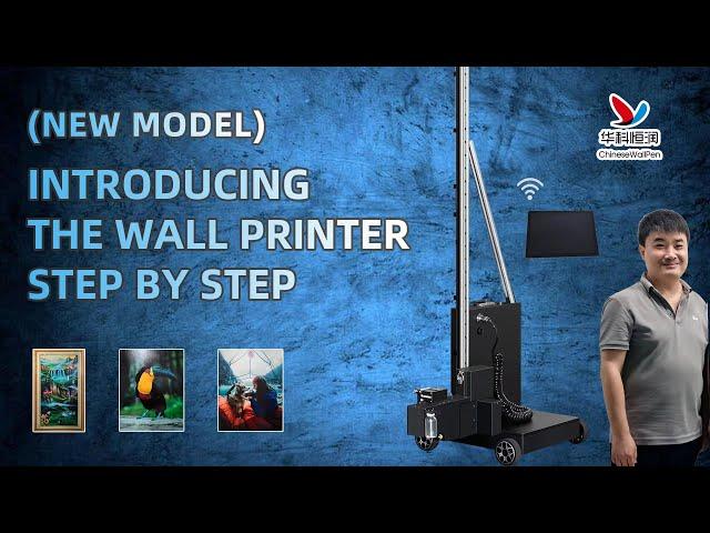 New Model Introducing the wall printer step by step