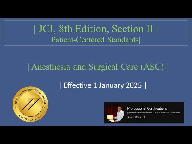 JCI 8th Edition | Section 2 | Anesthesia and Surgical Care (ASC) | Standard