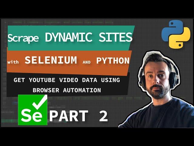 How to SCRAPE DYNAMIC websites with Selenium