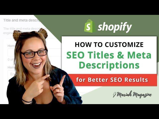 How to Customize Shopify SEO Titles & Meta Descriptions for Homepage, Product Pages, and More!