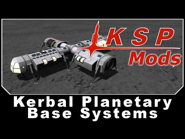 KSP Mods - Kerbal Planetary Base Systems