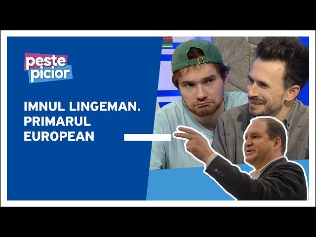 Peste Picior - Imnul Lingeman | Primarul European