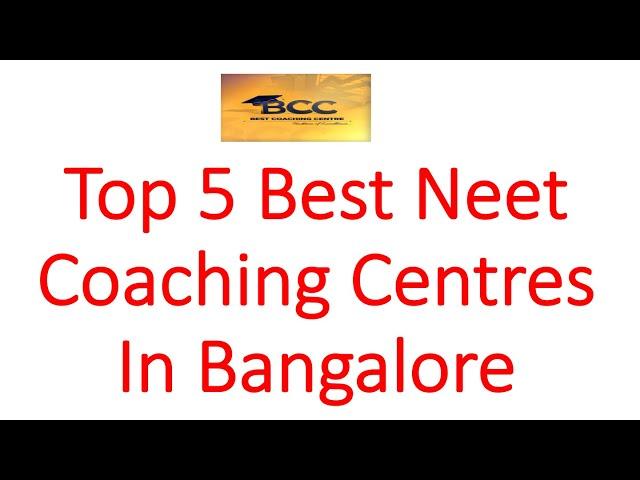 Top 5 Best NEET Coaching Centres in Bangalore. Best NEET Coaching in Karnataka. Online NEET Coaching