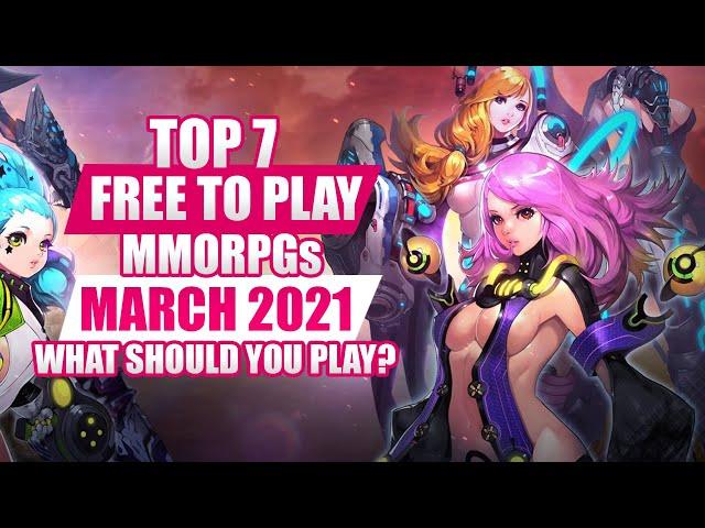 7 Free to Play MMORPGs You Should Try in March, 2021!