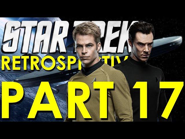 Star Trek Into Darkness Retrospective/Review - Star Trek Retrospective, Part 17