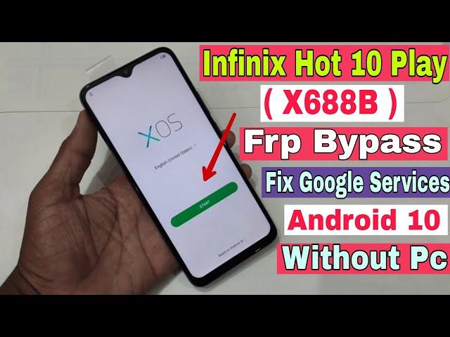 Infinix Hot 10 Play FRP Bypass Android 10 ( X688B ) Rest Google Account | Without Pc | Fix Google |