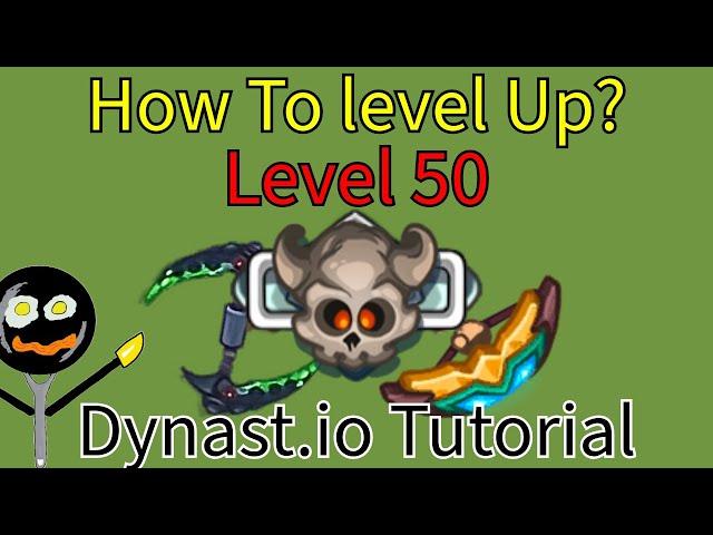 How To Level Up From 1 to 50 In Dynast.io