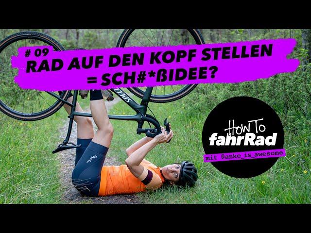 Darf man ein Rad mit hydraulischen Bremsen auf den Kopf stellen - oder nicht? – #9 How To fahrRad