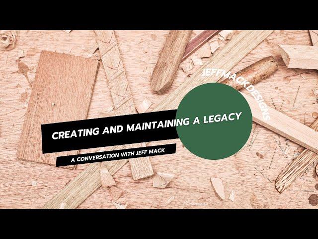 Creating a Legacy with Jeff Mack Designs | S3:E1