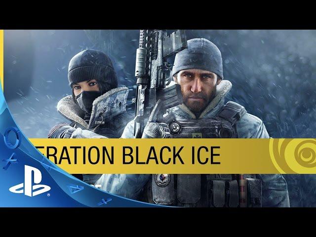 Tom Clancy’s Rainbow Six Siege DLC - Operation Black Ice Trailer | P S4