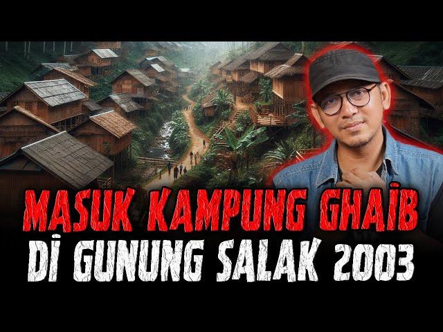 PENDAKI IN MASUK KE KAMPUNG GHAIB GUNUNG SALAK 2003 !!