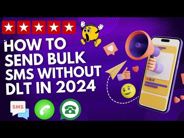 How to Send Bulk SMS Without DLT Registration | Complete Guide 2024