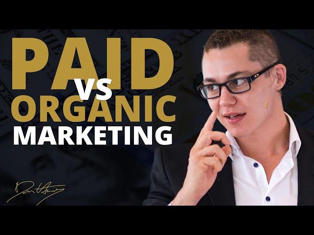 Pros and Cons of Paid Advertising vs Organic Marketing for Digital Products | Dan Henry