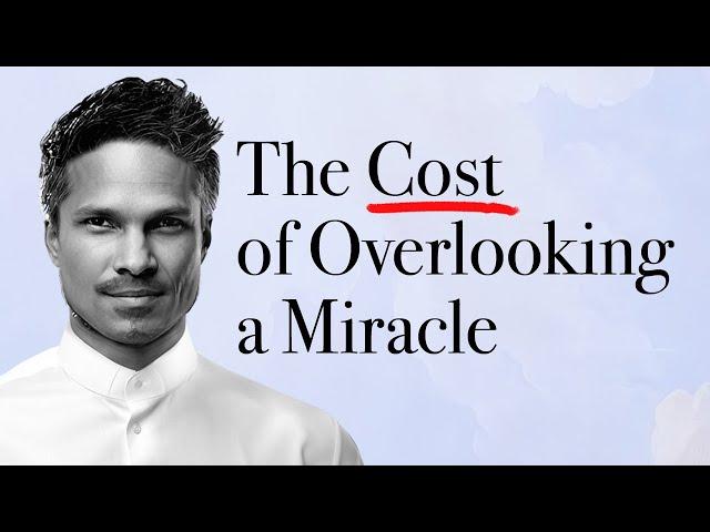 The COST of Overlooking a Miracle | Kirby de Lanerolle (WOWLife Church)