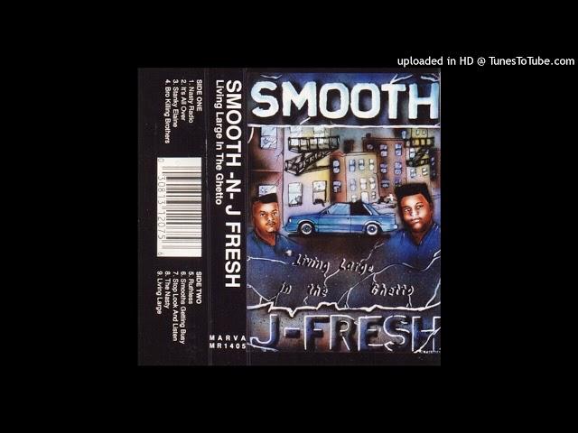 04. Smooth -N- J Fresh - Bro Killing Brothers