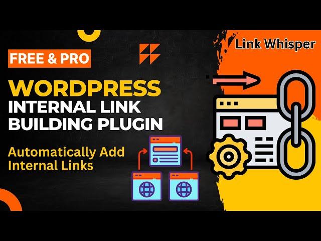 WordPress Internal Link Building Plugin | Automatically Add internal Links | Link Whisper Tutorial