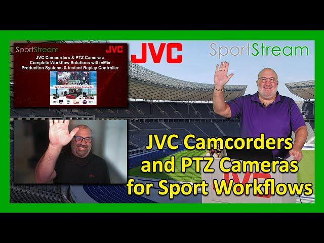 SportStream 2024: JVC Camcorders & PTZs:​ Complete Workflow Solutions with vMix & Instant Replay