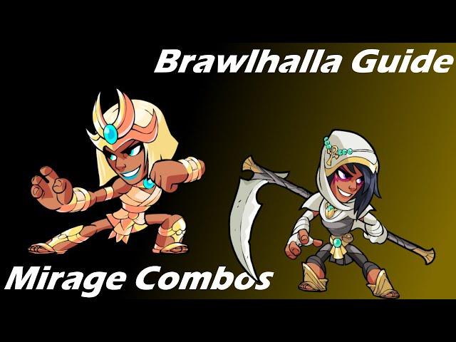 Brawlhalla Guide | Easy Mirage Combos