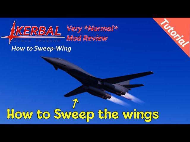 How to Sweep Wing | KSP : Very *Normal* Mod Review