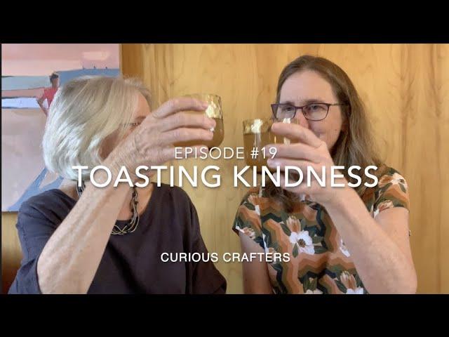 FlossTube #19: Toasting Kindness (2/2/23)