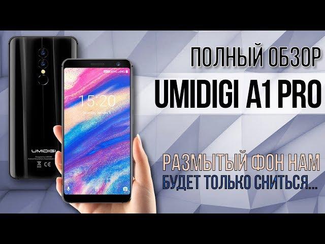 Что нужно знать перед покупкой UMIDIGI A1 Pro ? Полный обзор смартфона - фанаты PUBG негодуют!