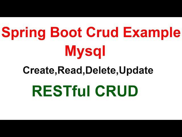 Spring Boot Crud Example Restful Api || Create,Read,Delete,Update