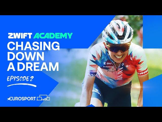 EPISODE 2  | Chasing Down A Dream | Zwift Academy