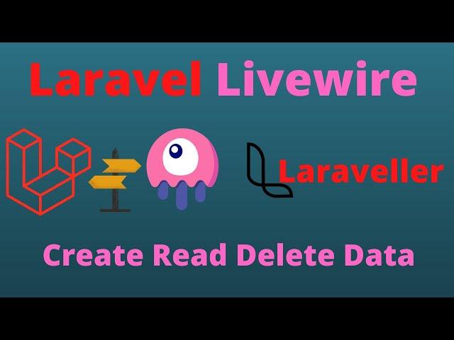 Laravel Livewire Tutorial #5 Create Read Delete Data on Database