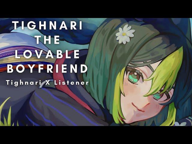 Tighnari The Lovable Boyfriend [Tighnari X Listener]