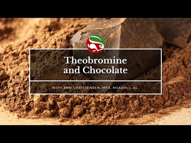 Theobromine and Chocolate