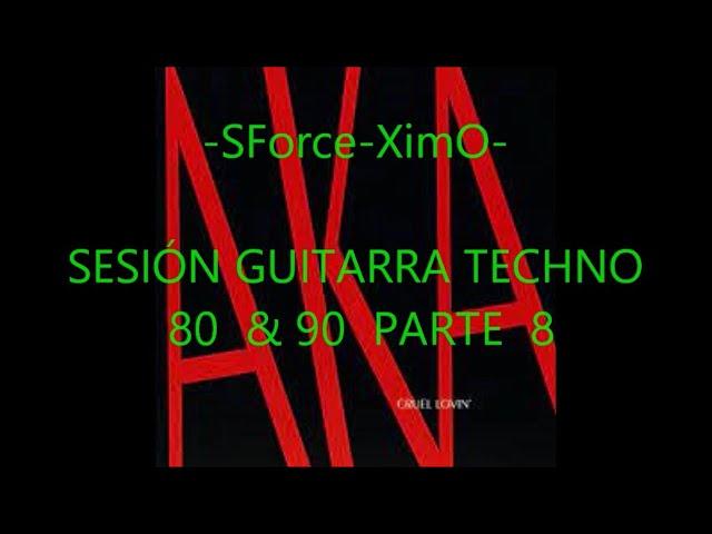 SESIÓN GUITARRA TECHNO 80 & 90 PARTE 8