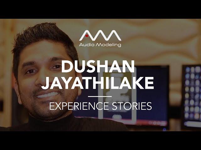 Dushan Jayathilake, Experience Stories with Audio Modeling Instruments