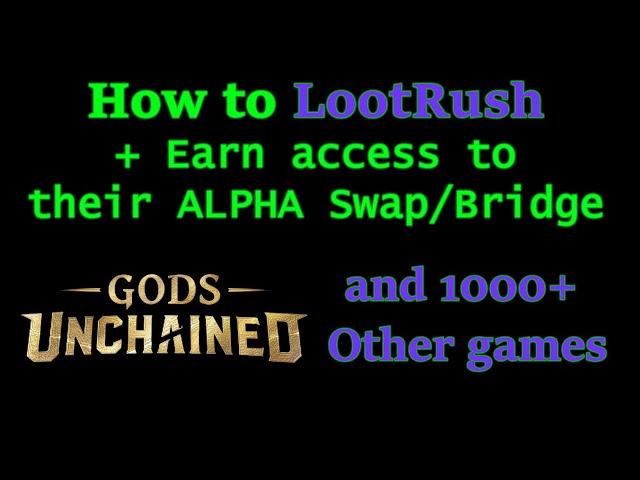 LootRush Rundown - New Alpha Bridge and Swap - Prices and How to List a #godsunchained Card