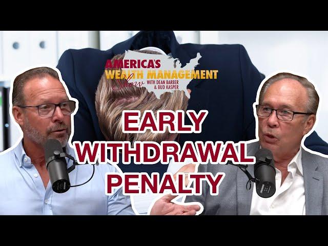 Early Withdrawal Penalty: Avoiding the 10% Penalty