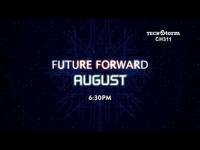 HOLIDAY STUNT  |  #FutureForwardAugust on TechStorm