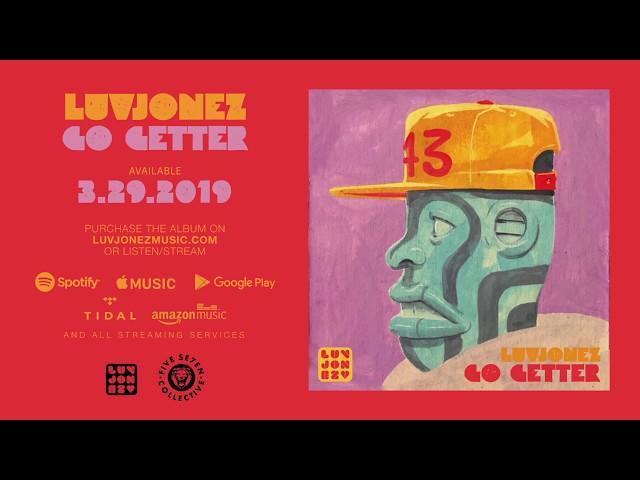 Luvjonez - Go Getter [Full Album Stream]