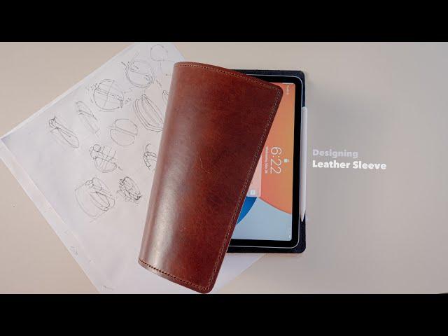 Designing an iPad Air Leather Case - "iPad Sleeve"