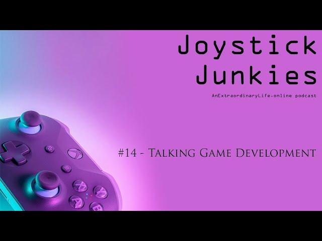 Joystick Junkies 14 - Talking Game Development With Severed Steels' Matt Larrabee