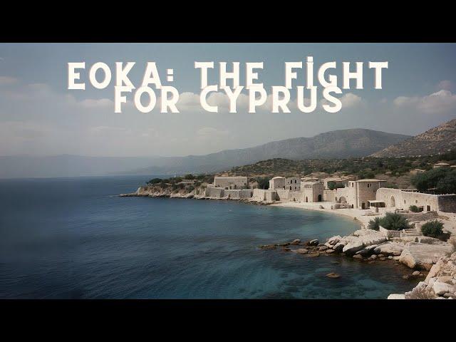 EOKA: The Fight for Cyprus