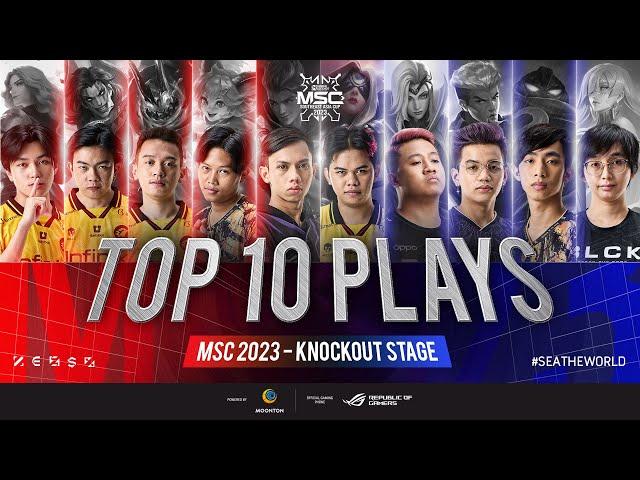 Top 10 Plays of #MSC2023 Knockout Stage  | #SEATheWorld