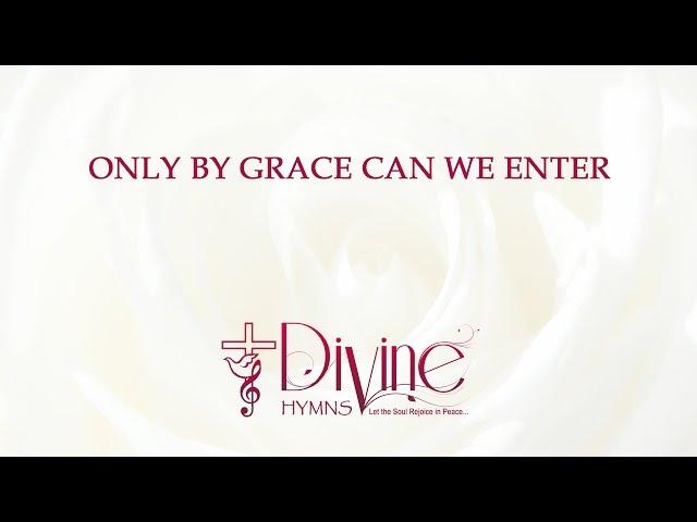 Only By Grace Can We Enter - The Worship Collection