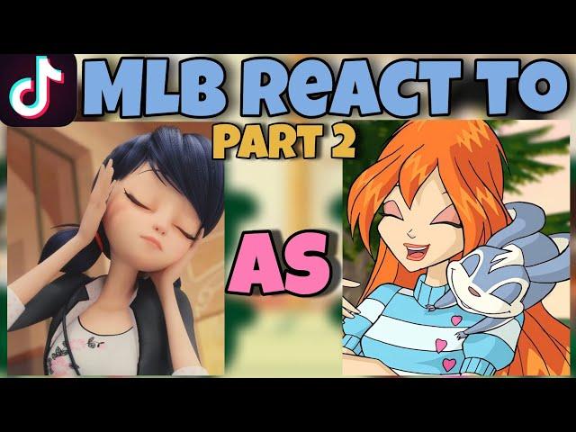 MLB react to Marinette as Bloom! | Winx Club | Gacha Club | Part 2